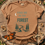 Find Me In The Forest T-Shirt