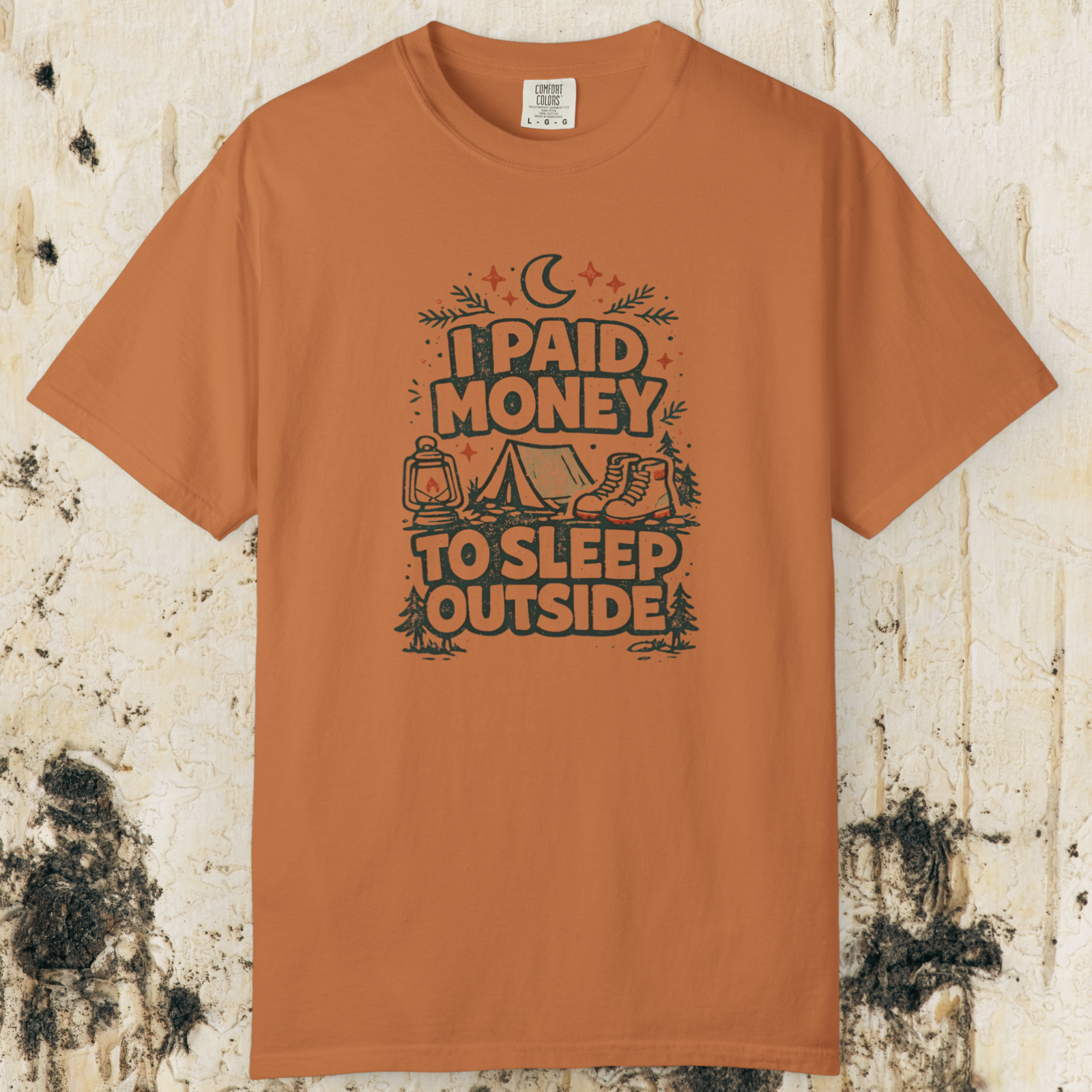 I Paid Money to Sleep Outside T-Shirt