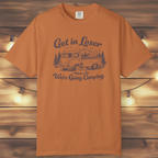 Get In Loser, We’re Going Camping Tee